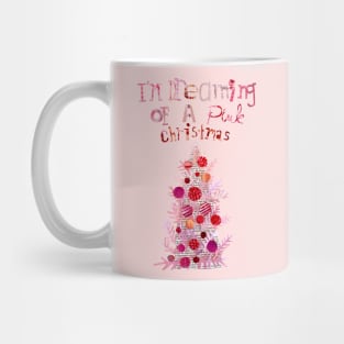 I'm dreaming of a pink Christmas Mug